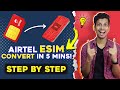 Airtel eSIM - Convert Physical SIM to eSIM in 5 Mins - Airtel Physical SIM to eSIM - Get Airtel eSIM