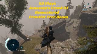 Assassin's Creed III Remastered | Frontier Free Roam |