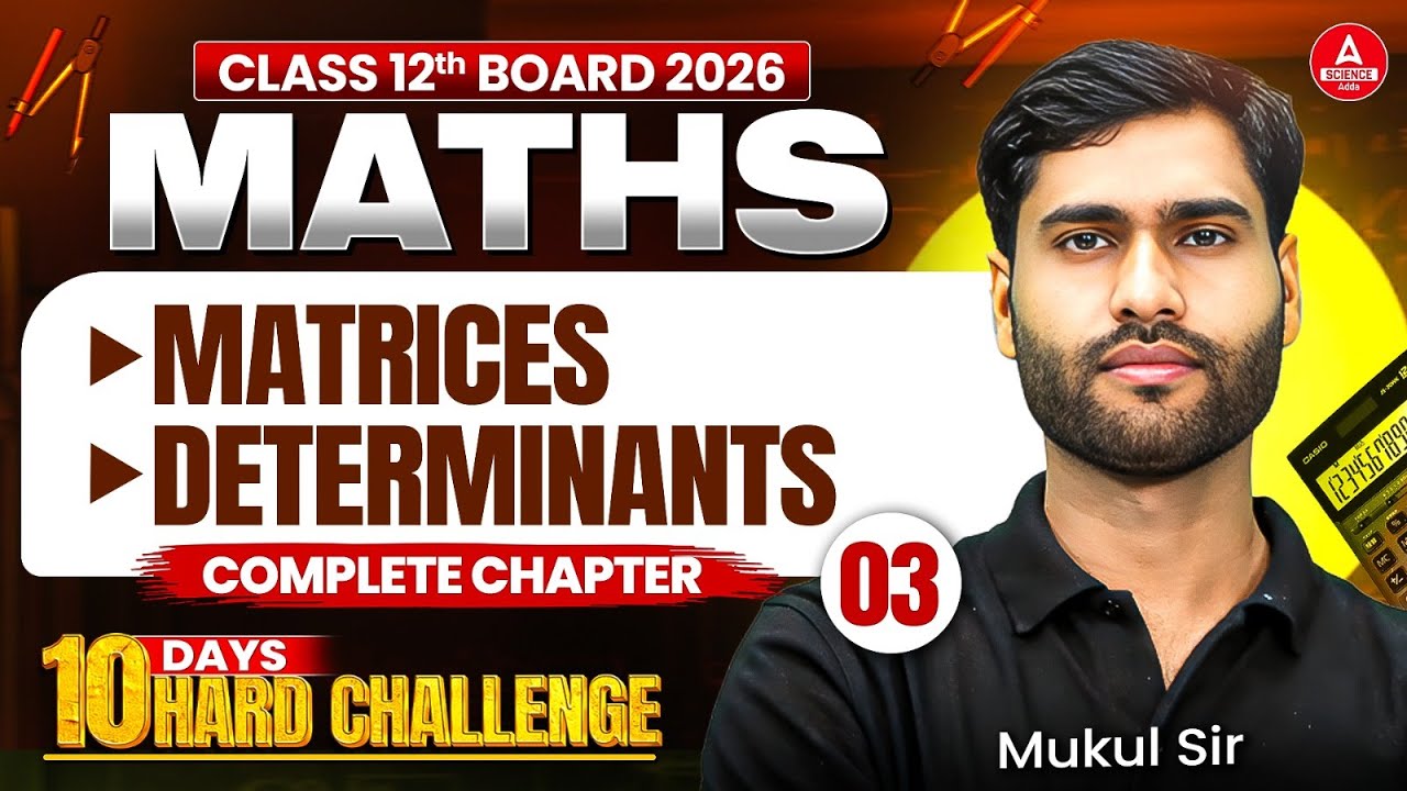 Class 12 Maths Chapter 3 & 4 Matrices, Determinants | Revision Class or Pre Board Exam 2025-26