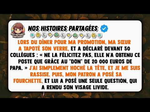 Lors du dîner pour ma promotion, ma sœur a tapoté son verre, et a déclaré devant 50 collègues...