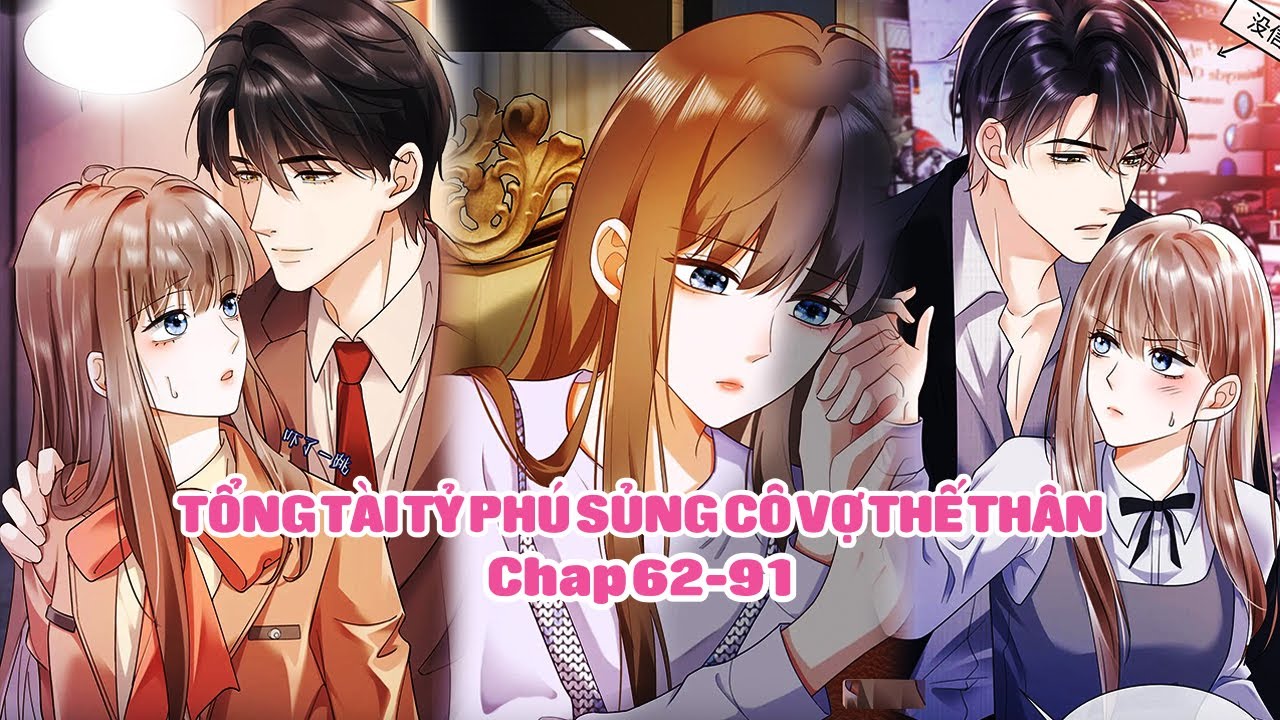 Tổng Tài Tỷ Phú Sủng Cô Vợ Thế Thân (C62-C91) | Sun-Hi Review