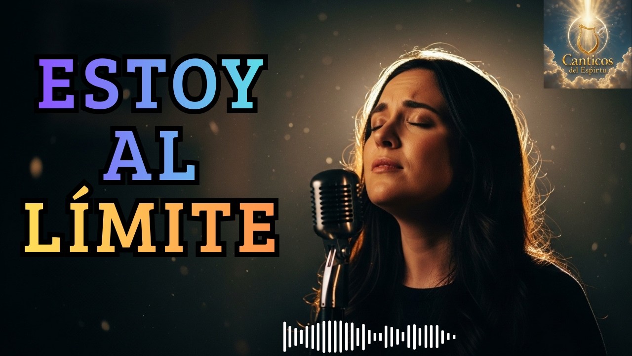 ESTOY AL LÍMITE | No Me Sueltes, Señor | Música Cristiana