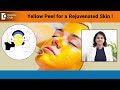 YELLOW PEEL for Rejuvenated Skin| Customised Peel | Anti-Ageing Peel -Dr.Amee Daxini|Doctors&#39; Circle