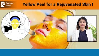 YELLOW PEEL for Rejuvenated Skin| Customised Peel | Anti-Ageing Peel -Dr.Amee Daxini|Doctors' Circle