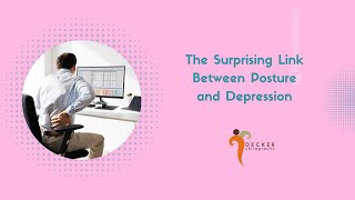 The Surprising Link Between Posture and Depression