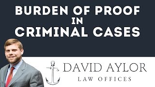 Who Has the Burden of Proof in a Criminal Case? |  (843) 577-5530