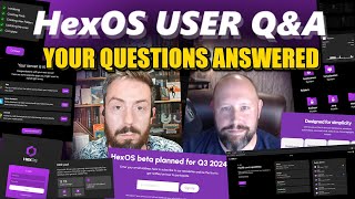 HexOS - User Q&A and Setup Demo