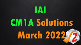 IAI March 2022 CM1A Solution
