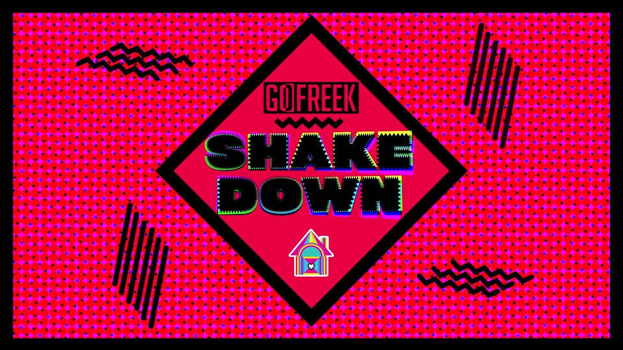 Ver Go Freek - Shake Down (Original Mix) no YouTube