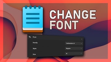 Notepad - Change Font Family, Style & Size