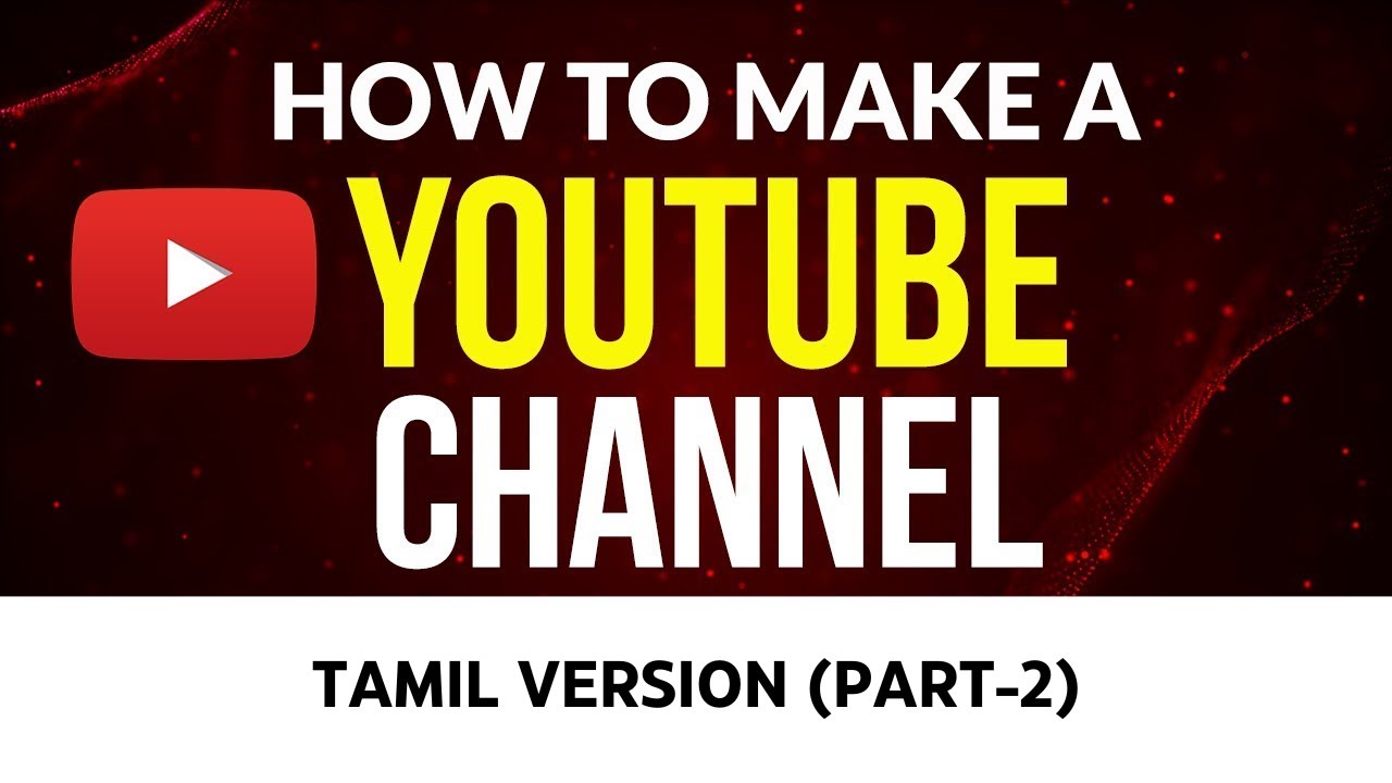 How To Earn Money On Youtube Youtube Beginners Tutorial In Tamil Tau Earn Money Youtube Beginners