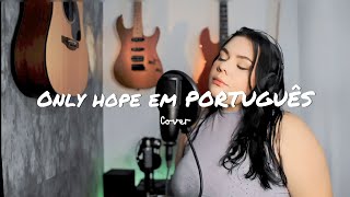 Only Hope em PORTUGUES| TRADUÇÃO