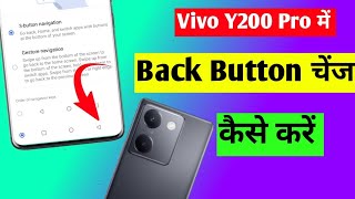 Vivo Y200 Pro 5G me back button change kaise kare | how to change back button in Vivo y200 pro