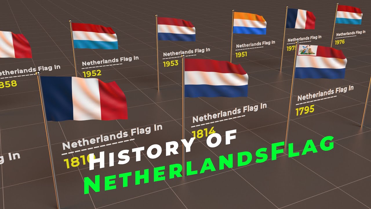 Evolution Of Netherlands Flag History Of Netherlands Flag Flags Of The World Youtube