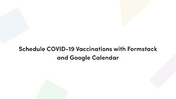 Build Vaccine Registration Workflows with Formstack + Google Calendar