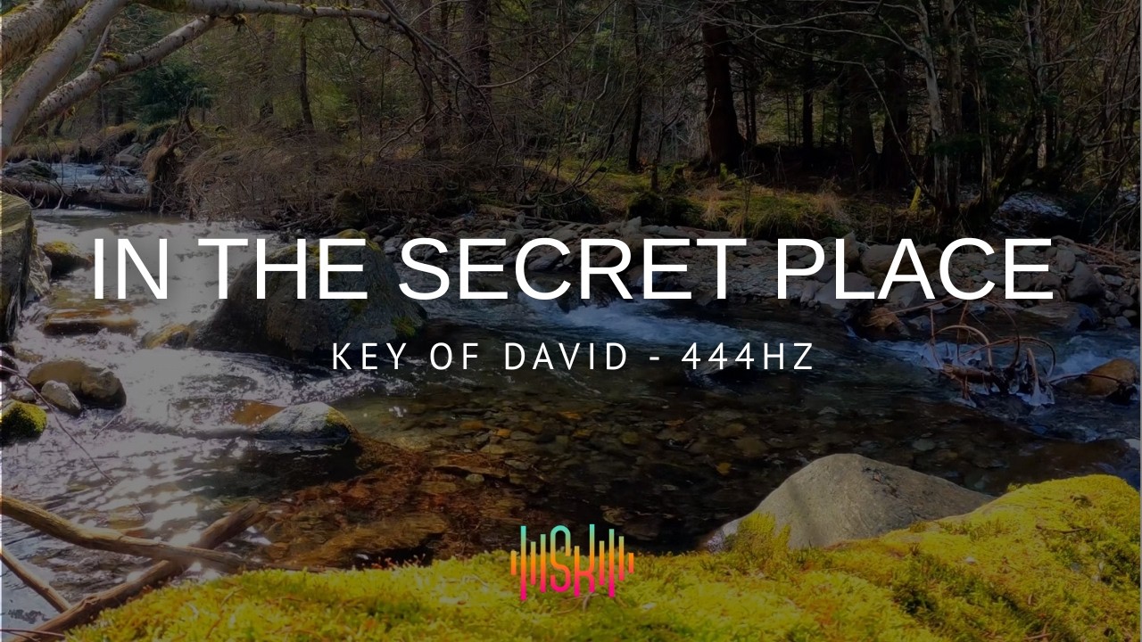 Key of David: In the Secret Place | 417Hz Tone, Tuned To 444Hz | Gentle Pads