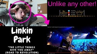 Linkin Park - The Little Things Give You Away ( Road To Revolution ) || MY REACTION