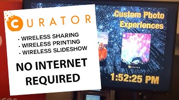 Curator wireless sharing - printing - slideshow