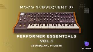 MOOG SUBSEQUENT 37 - 32 New Presets - Performer Essentials Vol.1
