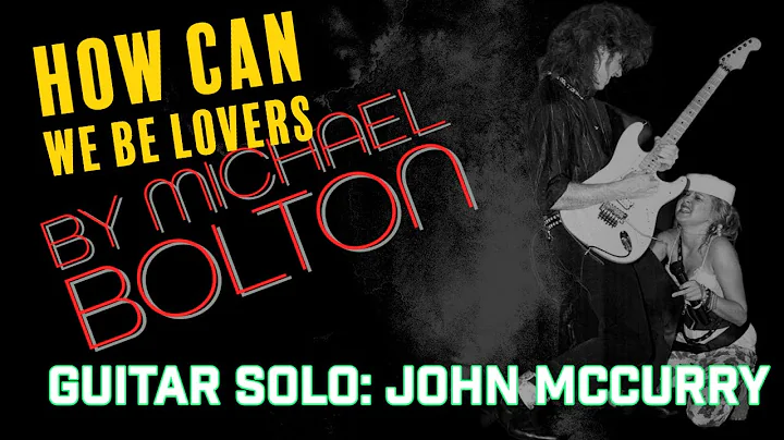 How Can We Be Lovers Guitar Solo by John McCurry (...