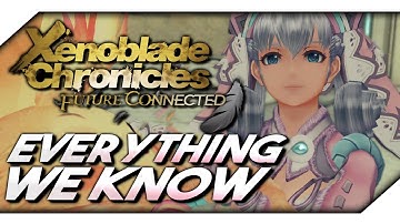 Everything We Know About Xenoblade Chronicles: Future Connected So Far!