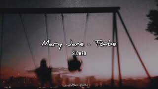 mary jane - tövbe ( slowed )