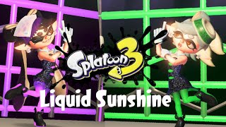 Splatoon 3 | Liquid Sunshine EXTENDED (Squid Sisters Ft: Ian Bgm)