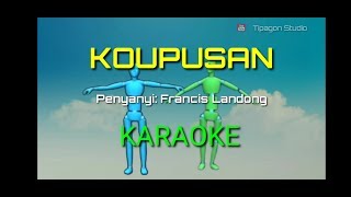 Video thumbnail of "KOUPUSAN | FRANCIS LANDONG [KARAOKE]"