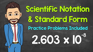 How to Convert Between Scientific Notation and Standard Form | Math with Mr. J