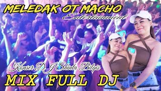 OT MACHO ENTERTAINMENT // MELEDAK BOSS FULL DJ TERBARU // MIX SAKIT PINGGANG DJ SHINTA BILQIS