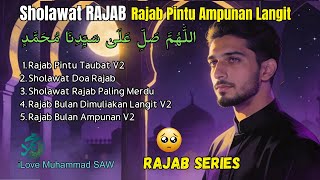 SHOLAWAT RAJAB PALING MERDU | Rajab Pintu Taubat \u0026 Bulan Ampunan Langit