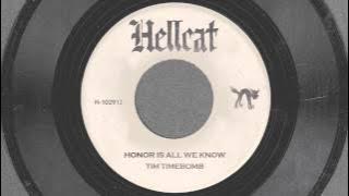 Download lagu Honor Is All We Know - Tim Timebomb and Friends