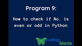 How to check if No. is even or odd in Python || Part 9