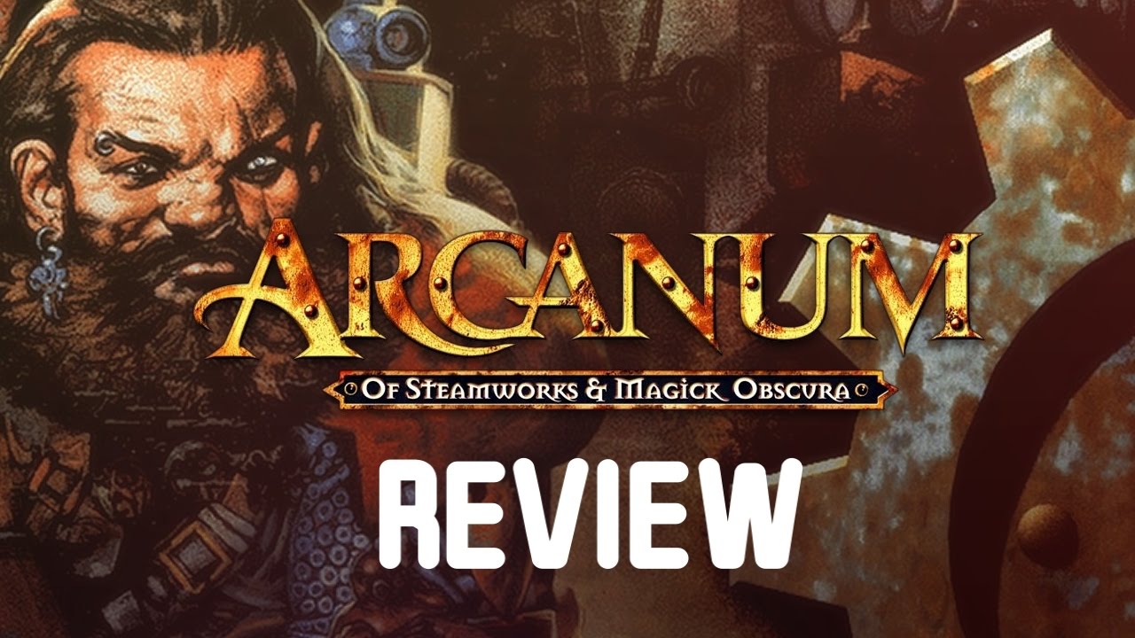 Arcanum Of Steamworks and Magick Obscura Review YouTube