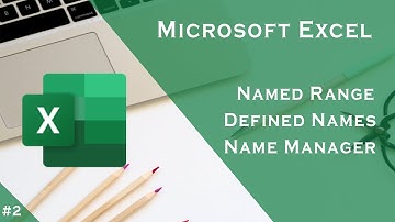 Microsoft Excel: Named Range | Defined Names | Name Manager