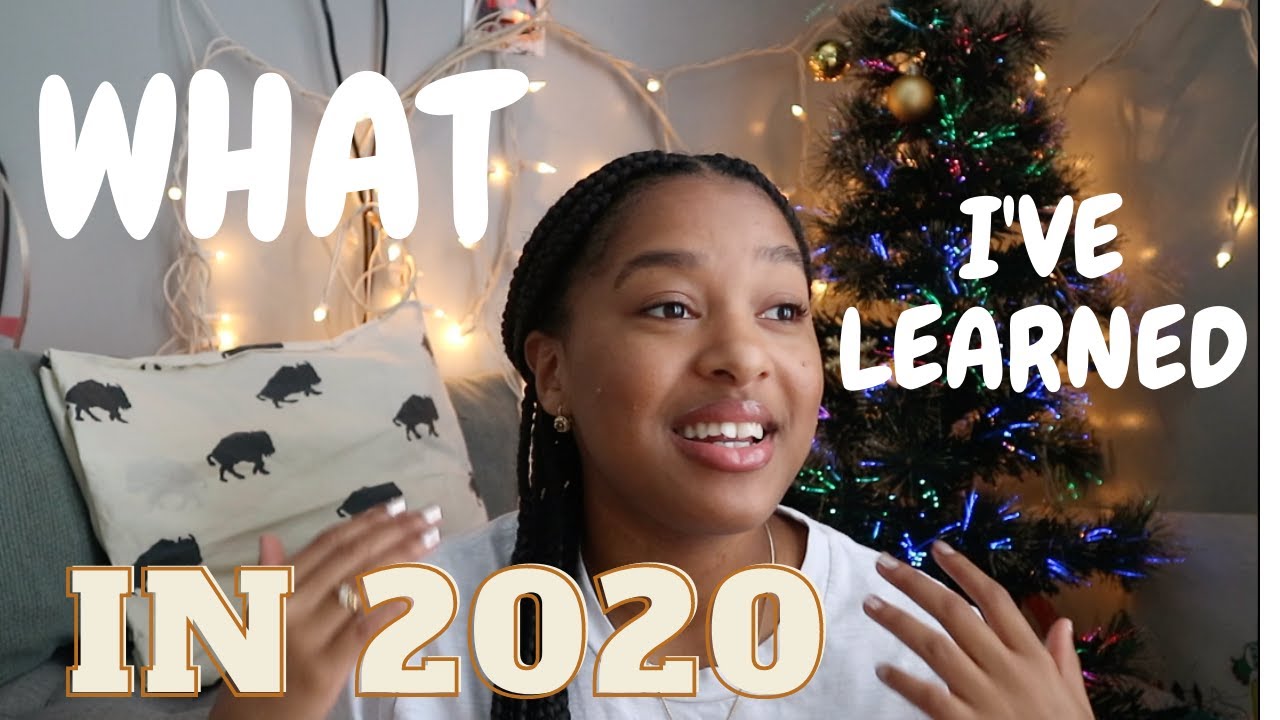 THINGS I'VE LEARNED IN 2020 | life changing lessons