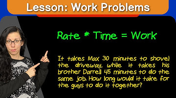 Lesson: Work Problems (Rational Expression Applications)