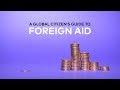 A Global Citizen's Guide to Foreign Aid