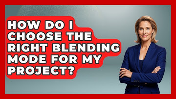 How Do I Choose the Right Blending Mode for My Project? | The Virtual Art Desk News