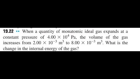 When a quantity of monatomic ideal gas expands at a constant pressure of the volume of the gas incre