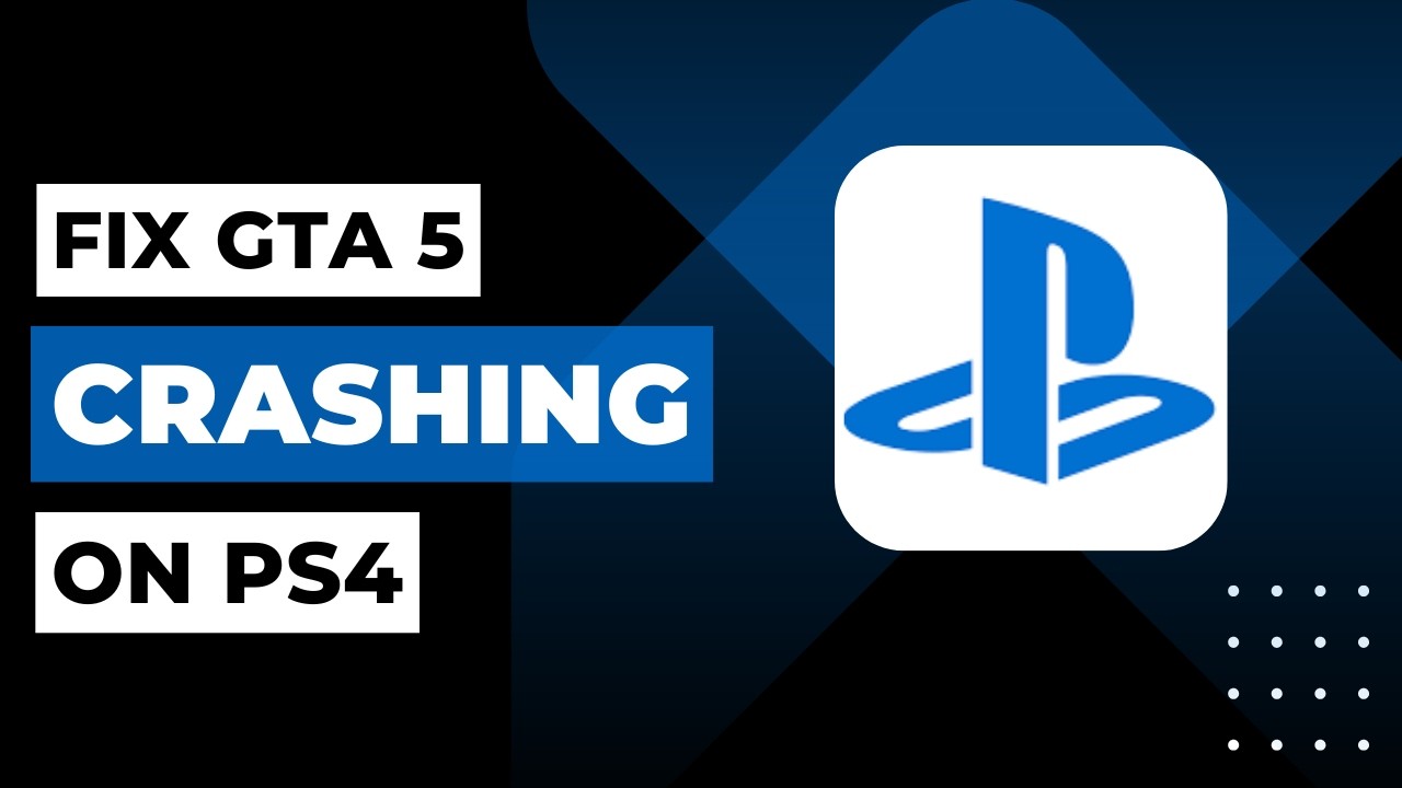 How to Fix GTA 5 Crashing on PS4 (Fix 