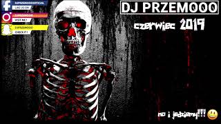 TYLKO VIXA ★ HITY ★ NOWOŚCI CZERWIEC 2019 ★ YEBŁO JAK PAWEŁ JUMPER 😱🙊❗❗❗ ★ Dj Przemooo