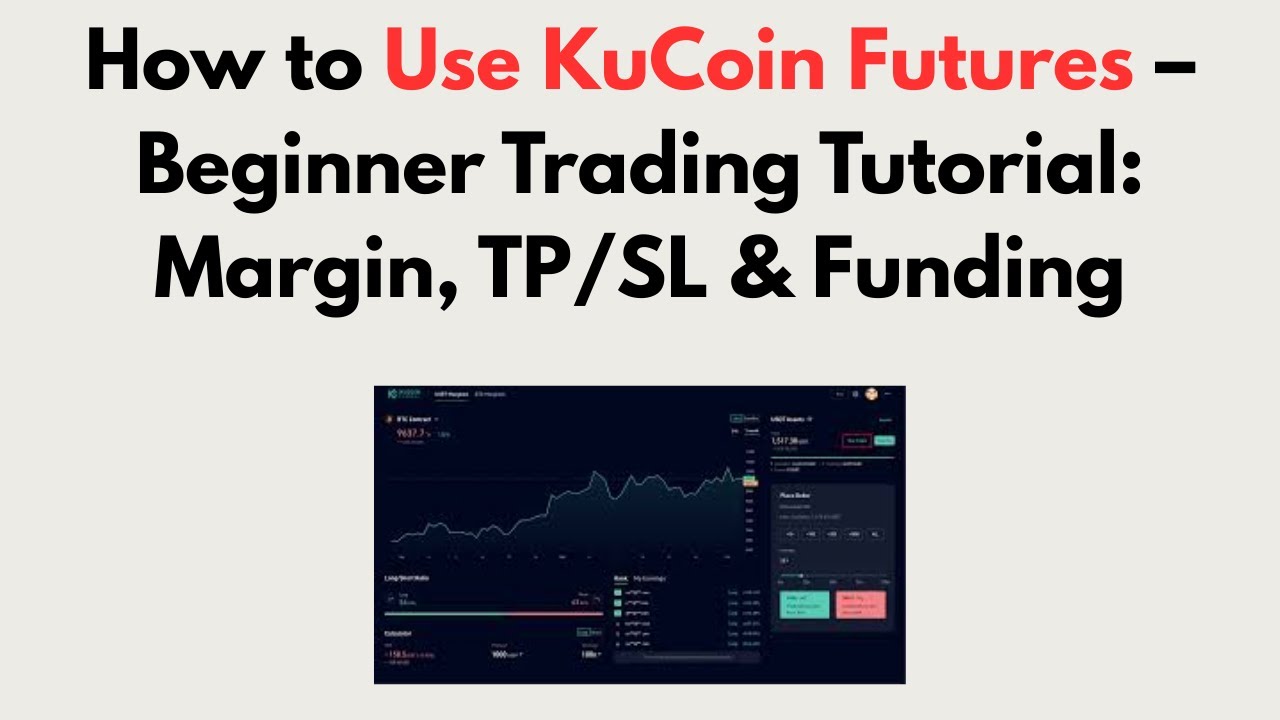 How to Use KuCoin Futures (2026) – Beginner Trading Tutorial: Margin, TP/SL & Funding