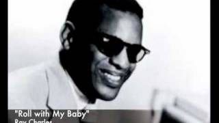 Ray Charles - &quot;Roll With My Baby&quot;