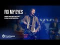 “Fix My Eyes” with For King and Country | April 14, 2024