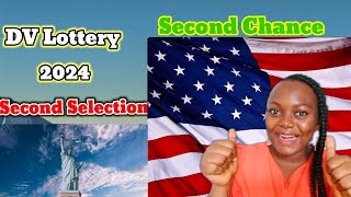 Second Selection For Dv Lottery 2024 . You Have A Second chance For  Dv Lottery 2024