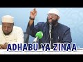 ACHENI ZINAA ADHABU YAKE NI KALI MNO SIKILIZA ADHABU YA WAZINIFU ILIVYO SHEIKH SAAD AHMED