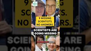 9 Scientists Connected To Classified Programs Are Dead Or Missing
