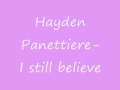 Hayden Panettiere -Istill believe with lyrics! (please don