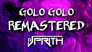 GOLO GOLO GO REMASTERED TRANCE DJ PRITH KOLHAPUR